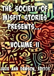 The Society Of Misfit Stories Presents