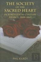 The Society Of The Sacred Heart In 19th Century France, 1800-1865