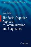 The Socio-Cognitive Approach To Communication And Pragmatics
