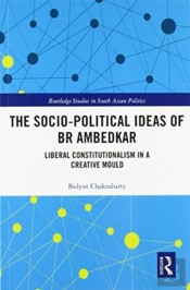 The Socio-Political Ideas Of Br Ambedkar