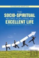 The Socio-Spiritual Recipes For Living An Excellent Life