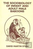 The Sociobiology Of Infant And Adult Male Baboons