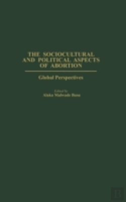 Bertrand.pt - The Sociocultural And Political Aspects Of Abortion