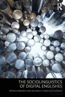 The Sociolinguistics Of Digital Englishes