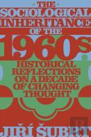 The Sociological Inheritance Of The 1960s