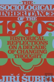 The Sociological Inheritance Of The 1960s