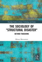 The Sociology Of Â€Œstructural Disasterâ€