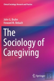 The Sociology Of Caregiving