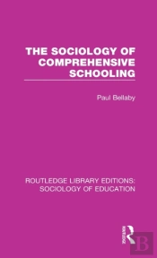 The Sociology Of Comprehensive Schooling