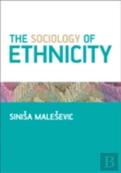 The Sociology Of Ethnicity