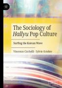 The Sociology Of Hallyu Pop Culture