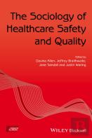 The Sociology Of Healthcare Safety And Quality