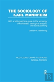 The Sociology Of Karl Mannheim (Rle Social Theory)