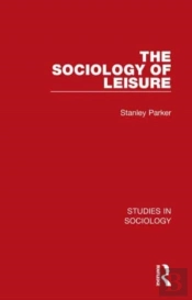 The Sociology Of Leisure