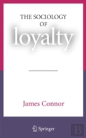 The Sociology Of Loyalty