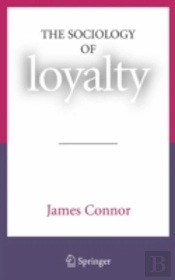 The Sociology Of Loyalty