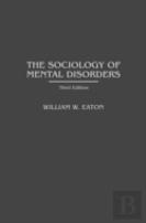 The Sociology Of Mental Disorders
