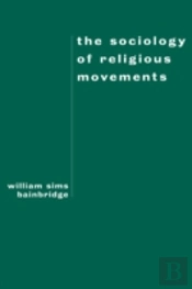 The Sociology Of Religious Movements