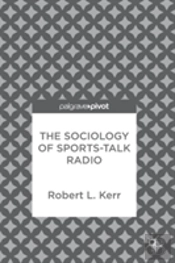 The Sociology Of Sports-Talk Radio