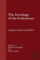 The Sociology Of The Professions