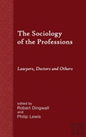 The Sociology Of The Professions