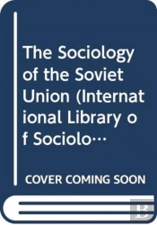 The Sociology Of The Soviet Union