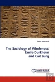 The Sociology Of Wholeness