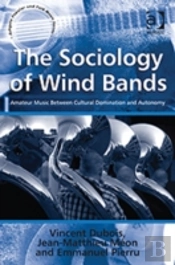 The Sociology Of Wind Bands