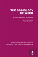 The Sociology Of Work (Rle: Organizations)
