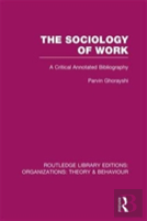 The Sociology Of Work (Rle: Organizations)