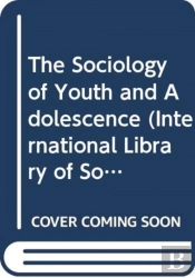 The Sociology Of Youth And Adolescence