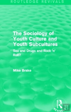 Bertrand.pt - The Sociology Of Youth Culture And Youth Subcultures (Routledge Revivals)