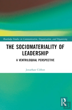 Bertrand.pt - The Sociomateriality Of Leadership