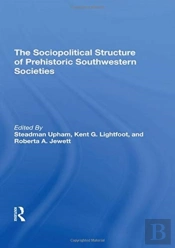 The Sociopolitical Structure Of Prehistoric Southwestern Societies