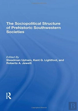 Bertrand.pt - The Sociopolitical Structure Of Prehistoric Southwestern Societies