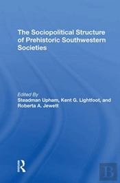 The Sociopolitical Structure Of Prehistoric Southwestern Societies