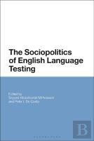 The Sociopolitics Of English Language Testing