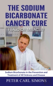The Sodium Bicarbonate Cancer Cure - Fraud Or Miracle?