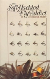 The Soft-Hackled Fly Addict