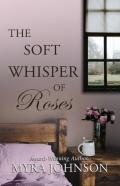 The Soft Whisper Of Roses