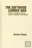 The Softwood Lumber War
