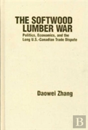 The Softwood Lumber War
