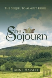 The Sojourn: The Sequel To Almost Kings