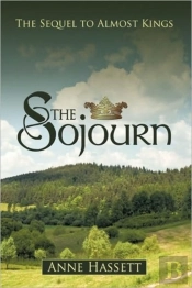 The Sojourn: The Sequel To Almost Kings