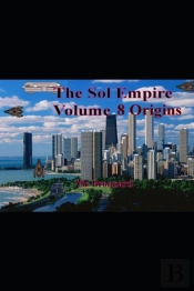 The Sol Empire Volume 8 Origins