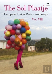 The Sol Plaatje European Union Poetry Anthology: Vol. Viii