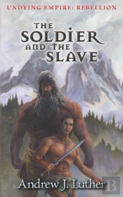 The Soldier And The Slave