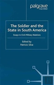 The Soldier And The State In South America