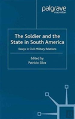 Bertrand.pt - The Soldier And The State In South America