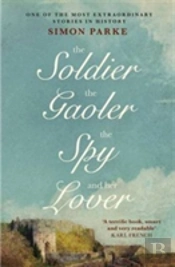 The Soldier, The Gaoler, The Spy And Her Lover